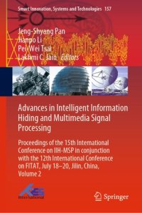 cover of the book Advances in Intelligent Information Hiding and Multimedia Signal Processing: Proceedings of the 15th International Conference on IIH-MSP in conjunction with the 12th International Conference on FITAT, July 18–20, Jilin, China, Volume 2