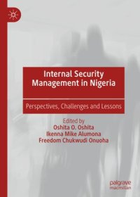 cover of the book Internal Security Management in Nigeria: Perspectives, Challenges and Lessons