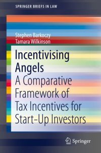 cover of the book Incentivising Angels: A Comparative Framework of Tax Incentives for Start-Up Investors