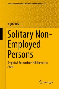 cover of the book Solitary Non-Employed Persons: Empirical Research on Hikikomori in Japan