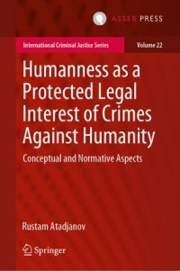 cover of the book Humanness as a Protected Legal Interest of Crimes Against Humanity: Conceptual and Normative Aspects