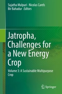 cover of the book Jatropha, Challenges for a New Energy Crop: Volume 3: A Sustainable Multipurpose Crop