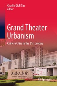 cover of the book Grand Theater Urbanism: Chinese Cities in the 21st century