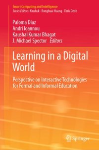 cover of the book Learning in a Digital World: Perspective on Interactive Technologies for Formal and Informal Education