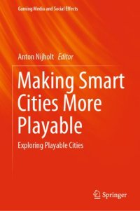 cover of the book Making Smart Cities More Playable: Exploring Playable Cities