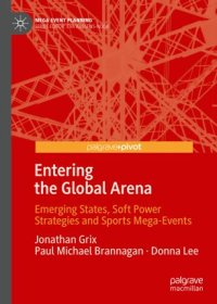 cover of the book Entering the Global Arena: Emerging States, Soft Power Strategies and Sports Mega-Events