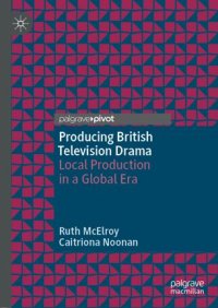 cover of the book Producing British Television Drama: Local Production in a Global Era