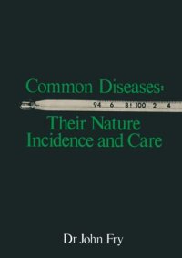 cover of the book Common Diseases: Their Nature Incidence and Care