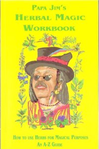 cover of the book Papa Jim’s Herbal Magic Workbook