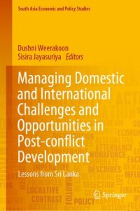 cover of the book Managing Domestic and International Challenges and Opportunities in Post-conflict Development: Lessons from Sri Lanka