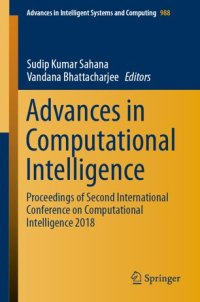 cover of the book Advances in Computational Intelligence: Proceedings of Second International Conference on Computational Intelligence 2018