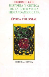 cover of the book Historia y crítica de la literatura hispanoamericana, 1. Época colonial