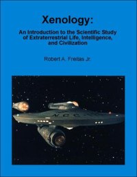 cover of the book Xenology - An Introduction to the Scientific Study of Extraterrestrial Life, Intelligence, and Civilization