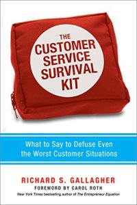 cover of the book The Customer Service Survival Kit: What to Say to Defuse Even the Worst Customer Situations