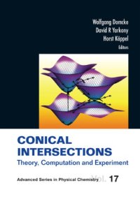 cover of the book Conical intersections : theory, computation and experiment