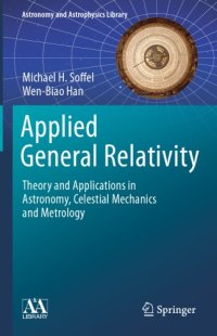 cover of the book Applied General Relativity - Theory and Applications in Astronomy, Celestial Mechanics and Metrology