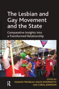 cover of the book The Lesbian and Gay Movement and the State: Comparative Insights into a Transformed Relationship