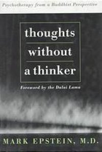 cover of the book Thoughts Without A Thinker: Psychotherapy from a Buddhist Perspective