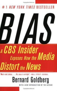 cover of the book Bias: A CBS Insider Exposes How the Media Distort the News