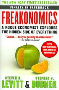 cover of the book Freakonomics: A Rogue Economist Explores the Hidden Side of Everything