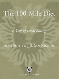 cover of the book The 100-mile diet: a year of local eating