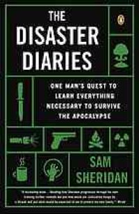 cover of the book The disaster diaries: how I learned to stop worrying and love the apocalypse