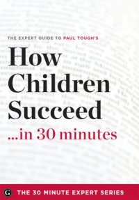 cover of the book How children succeed in 30 minutes - the expertguide to paul tough's