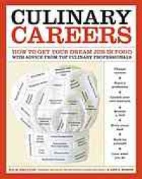 cover of the book Culinary Careers: How to Get Your Dream Job in Food With Advice From Top Culinary Professionals