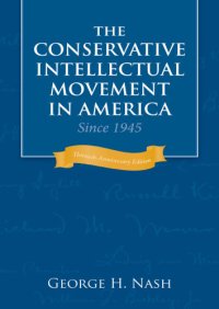 cover of the book The Conservative Intellectual Movement in America Since 1945