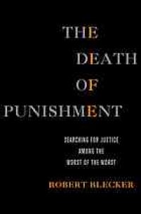 cover of the book The death of punishment: searching for justice among the worst of the worst