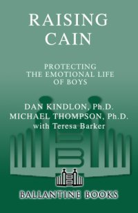 cover of the book Raising cain: Protecting the Emotional Life of Boys