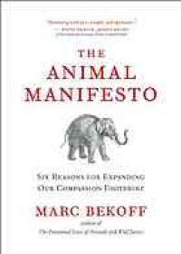 cover of the book The Animal Manifesto: Six Reasons for Expanding Our Compassion Footprint