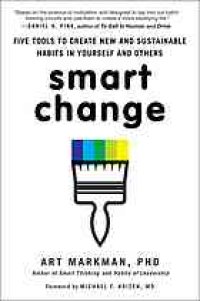 cover of the book Smart Change: Five Tools to Create New and Sustainable Habits in Yourself and Others