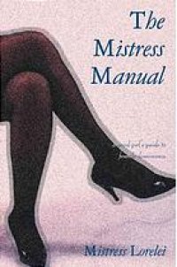 cover of the book The Mistress Manual: The Good Girl's Guide to Female Dominance