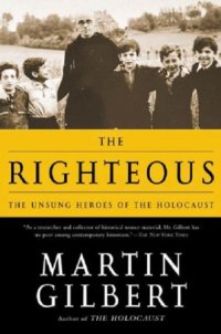 cover of the book The Righteous: The Unsung Heroes of the Holocaust