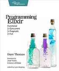 cover of the book Programming Elixir: Functional |> Concurrent |> Pragmatic |> Fun