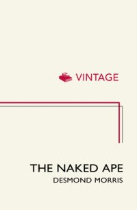 cover of the book The naked ape: a zoologist's study of the human animal