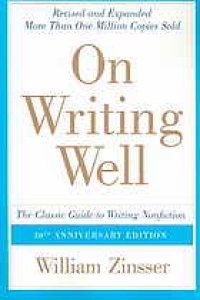 cover of the book On Writing Well, 30th Anniversary Edition: An Informal Guide to Writing Nonfiction