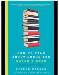 cover of the book How to Talk About Books You Haven't Read