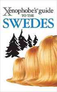 cover of the book The Xenophobe's Guide to the Swedes