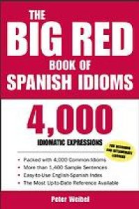 cover of the book The Big Red Book of Spanish Idioms