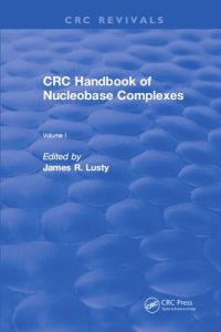 cover of the book CRC handbook of nucleobase complexes. Volume 1, Transition metal complexes of naturally occurring nucleobases and their derivatives