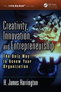 cover of the book Creativity, innovation, and entrepreneurship: the only way to renew your organization