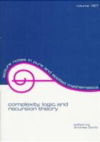 cover of the book Complexity, logic, and recursion theory