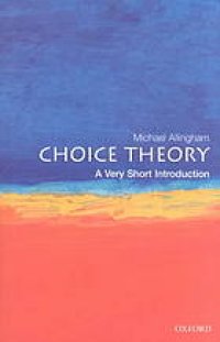 cover of the book Choice Theory: A Very Short Introduction