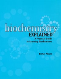 cover of the book Biochemistry explained: a practical guide to learning biochemistry