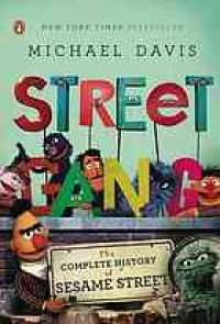 cover of the book Street Gang: The Complete History of Sesame Street