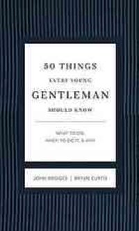 cover of the book 50 things every young gentleman should know revised and upated - what to