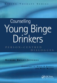 cover of the book COUNSELLING YOUNG BINGE DRINKERS: person-centred dialogues;person-centred dialogues