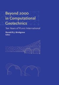 cover of the book Beyond 2000 in computational geotechnics: 10 years of PLAXIS International ; proceedings of the International Symposium beyond 2000 in Computational Geotechnics, Amsterdam, the Netherlands, 18-20 March 1999